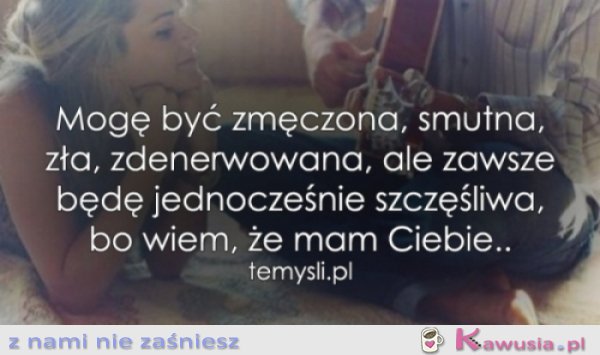 Bo wiem, że mam Ciebie.