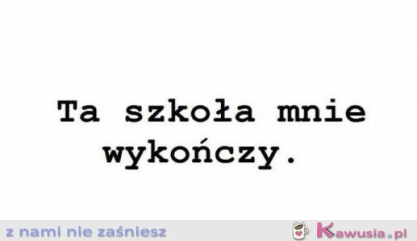 Ta szkoła...