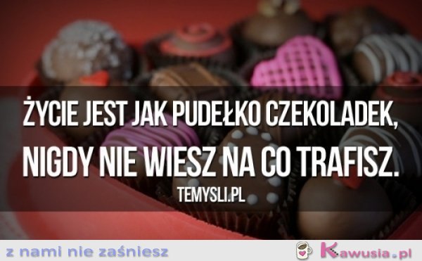 Życie jest jak