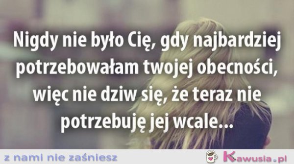 Nigdy nie było Cię...