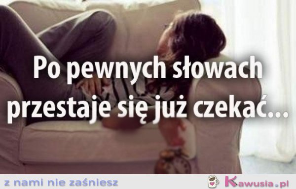 Po pewnych słowach