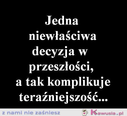 Niewłaściwa decyzja