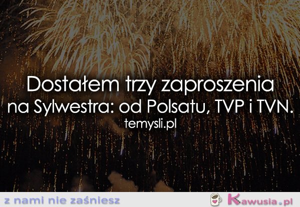 Dostałem trzy zaproszenia