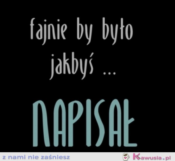 Fajnie by było