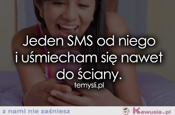 Jeden SMS od niego