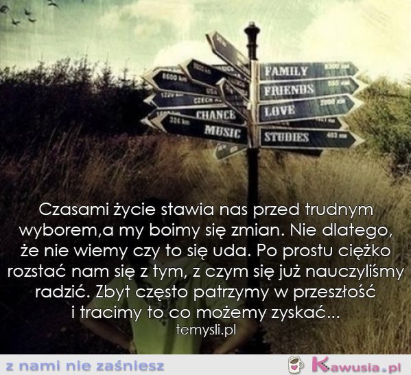 Czasami życie...