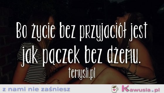 Życie bez przyjaciół