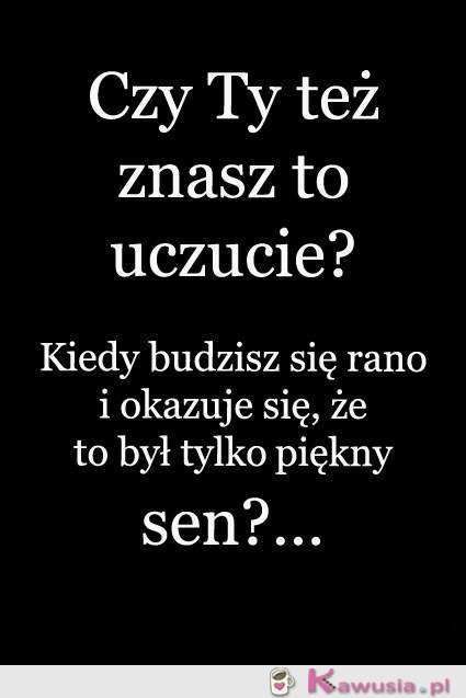 Znasz to uczucie?