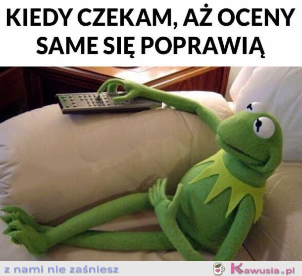 A OCENY SAME SIĘ POPRAWIĄ