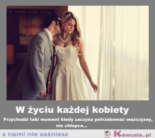 W życiu każdej kobiety...