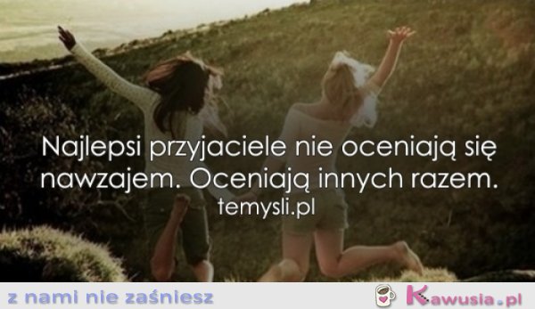 Najlepsi przyjaciele...