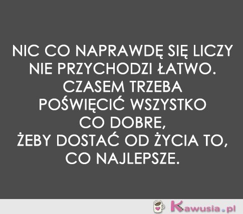 Nic co naprawdę się liczy...