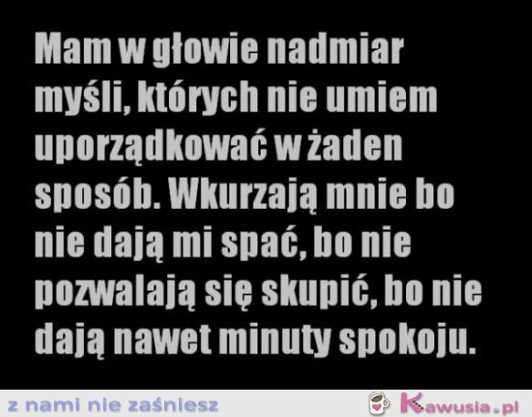 Mam w głowie nadmiar myśli