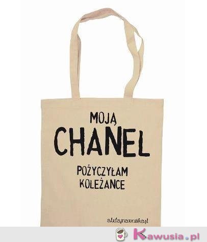 Moją Chanel pożyczyłam...