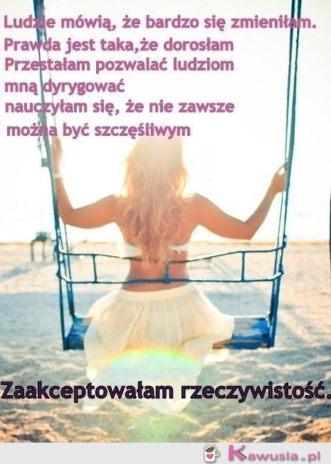 Zaakceptowałam rzeczywistość