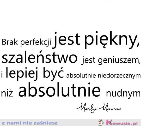 Brak perfekcji jest piękny...