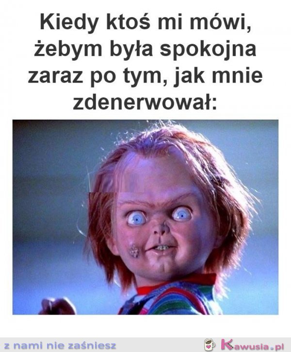 Kiedy ktoś mi mówi, żebym