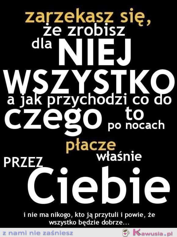 Zarzekasz się, że zrobisz dla niej...