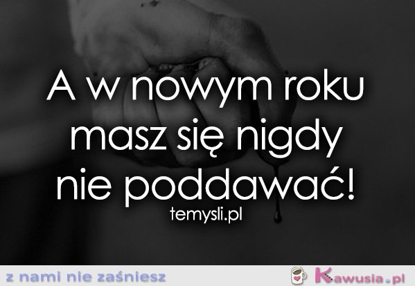 W nowym roku masz...