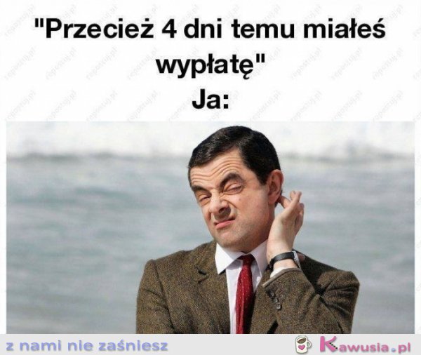 Cztery dni po wypłacie