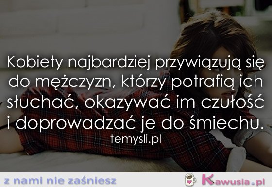 Kobiety najbardziej przywiązują się do...