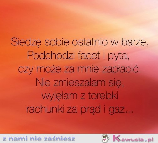 Siedzę sobie ostatnio w barze