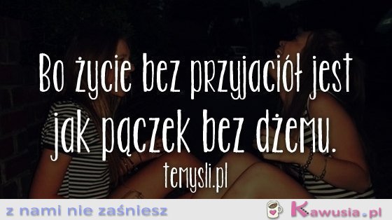 Życie bez przyjaciół