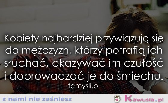 Kobiety najbardziej przywiązują się do..