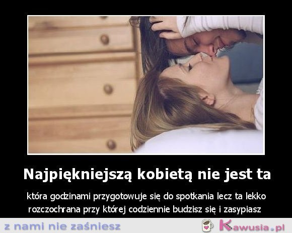 Najpiękniejszą kobietą nie jest ta