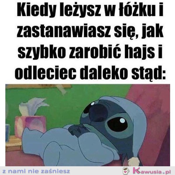 Kiedy leżysz w łóżku...