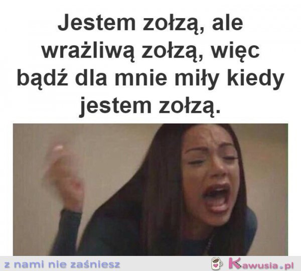 Jestem wrażliwą zołzą