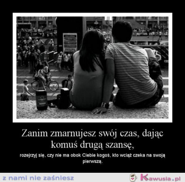 Zanim zmarnujesz swój czas...