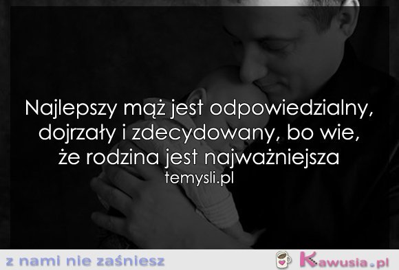 Najlepszy mąż jest..