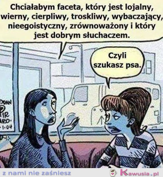 Chciałabym faceta, który