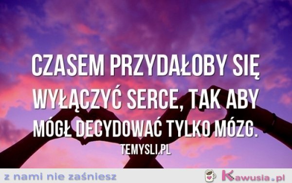 Czasem przydałoby się..