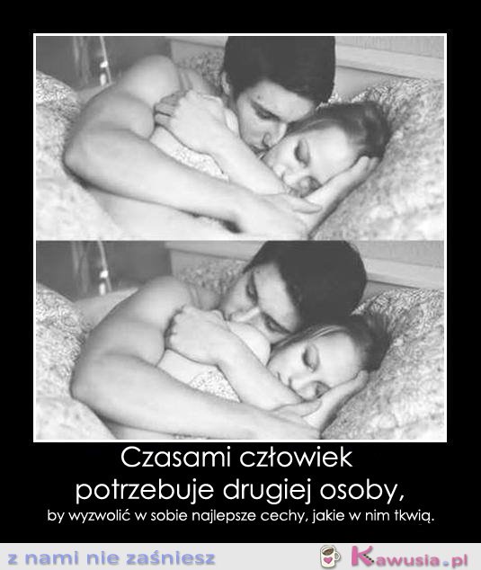 Czasami potrzeba drugiej osoby...