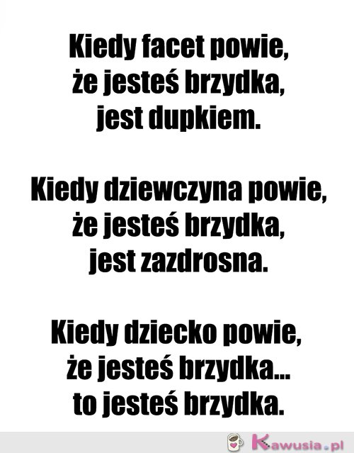 Dziecko prawdę Ci powie...