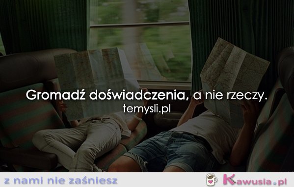 Gromadź doświadczenia