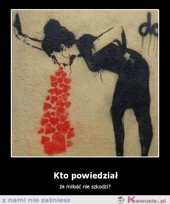 Kto powiedział, że...