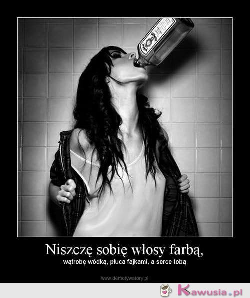 Niszczę...