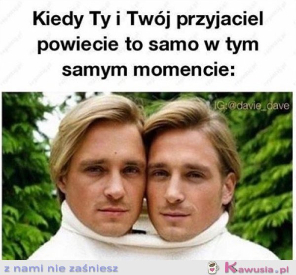 Mój przyjaciel zawsze wie co myślę
