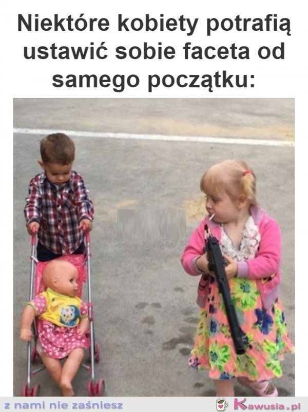 Niekt&oacute;re kobiety potrafią się ustawić