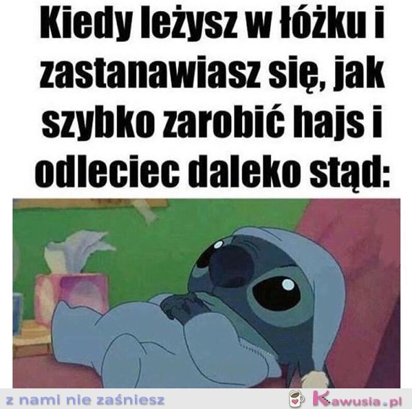 Kiedy leżysz w łóżku...
