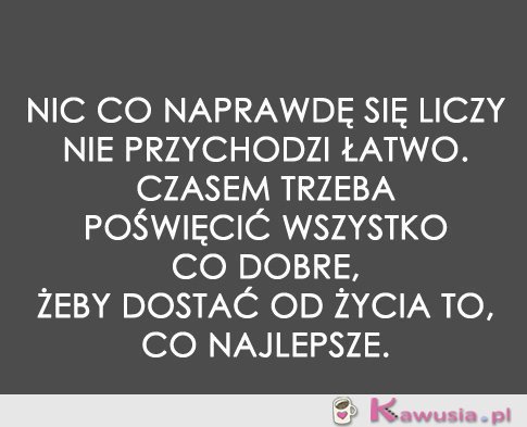 Nic co naprawdę się liczy...
