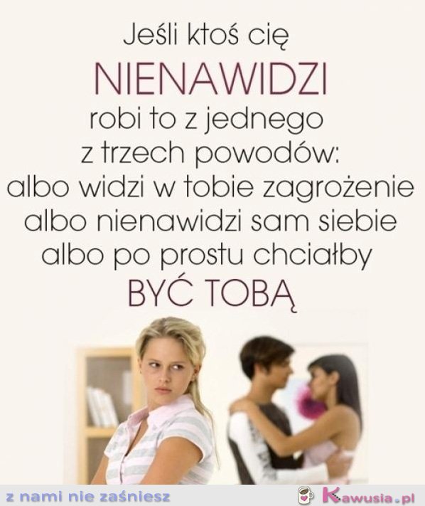 Jeśli ktoś Cię nienawidzi...