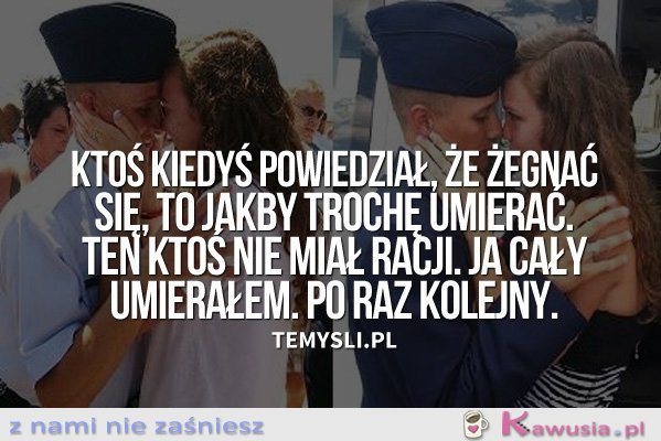 Ktoś kiedyś powiedział, że żegnać się