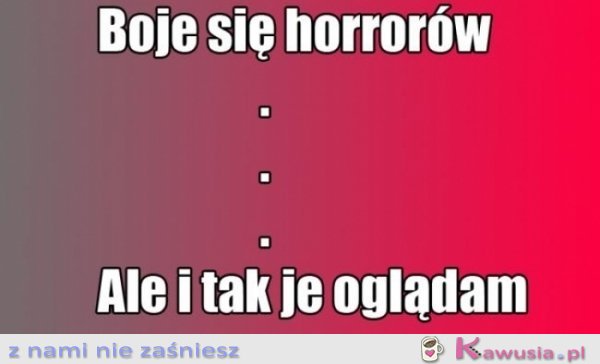 Boje się horrorów