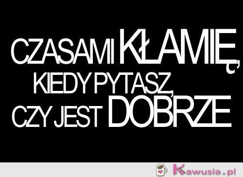 Czasami kłamię, kiedy...