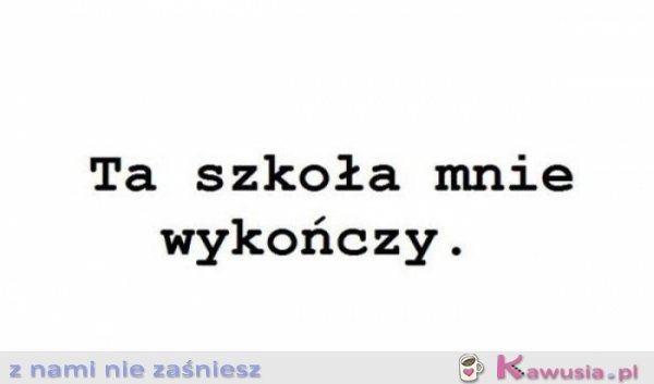 Ta szkoła...