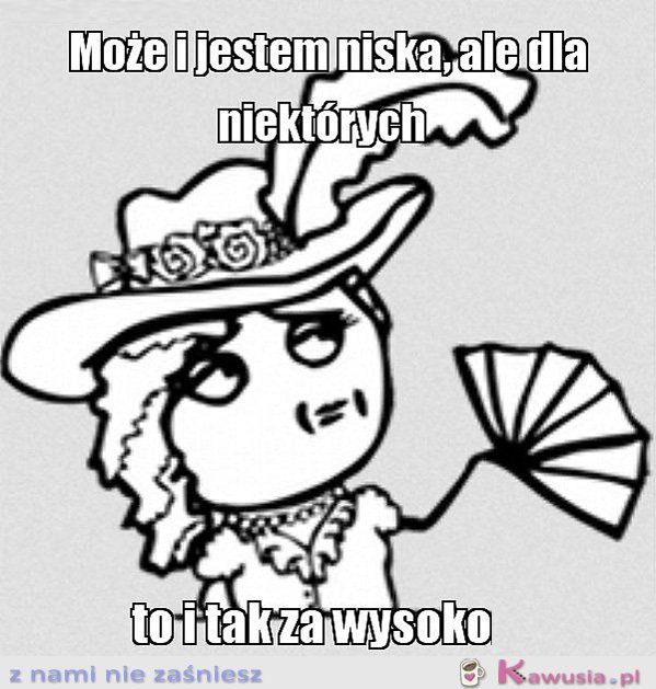 Może i jestem niska...